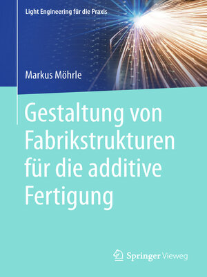 cover image of Gestaltung von Fabrikstrukturen für die additive Fertigung